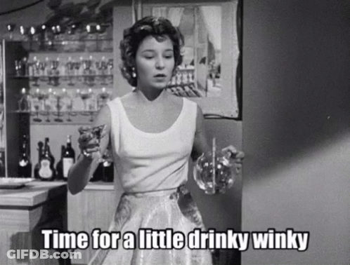 Woman Holding Glass Time For A Little Drinky Winky GIF