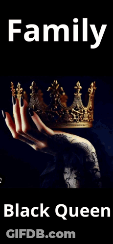 Woman Holding Gold Crown Saying Family Black Queen GIF