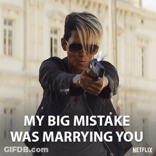 Woman Holding Gun My Big Mistake Was Marrying You GIF