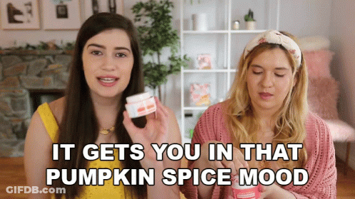 Woman Holding Jar Next To Woman Saying It Gets You In That Pumpkin Spice Mood GIF