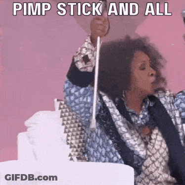 Woman Holding Stick Saying Pimp Stick And All GIF