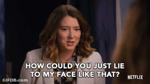 Woman How Could You Lie To My Face Netflix GIF