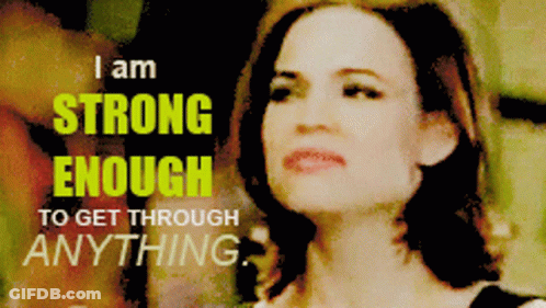Woman I Am Strong Enough To Get Through Anything GIF