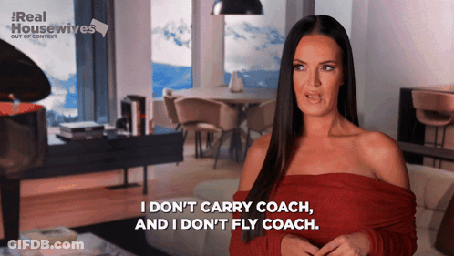 Woman I Don't Carry Coach Don't Fly Coach GIF
