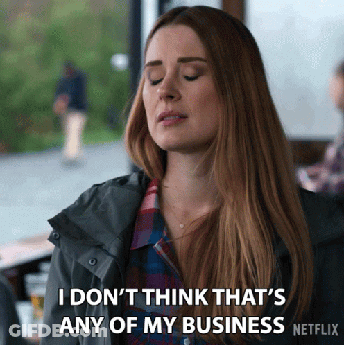 Woman I Don't Think That's Any Of My Business GIF