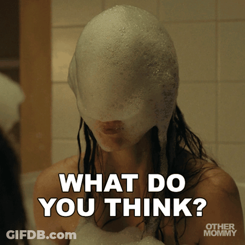 Woman In Bathtub With Soap Bubbles Saying What Do You Think GIF