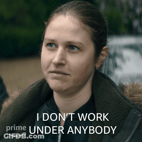 Woman In Black Jacket Says I Don't Work Under Anybody GIF