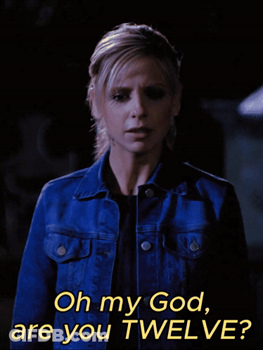Woman In Blue Denim Jacket Asking Oh My God Are You Twelve GIF