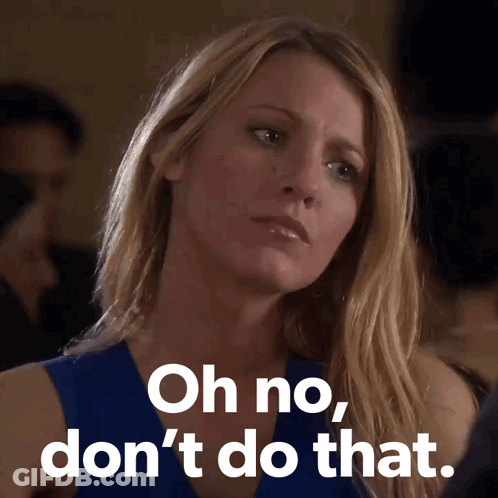 Woman In Blue Dress Says Oh No Don't Do That GIF