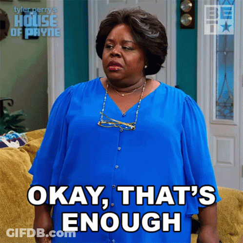 Woman In Blue Shirt Says Okay That's Enough GIF