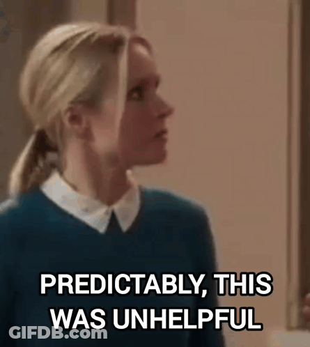 Woman In Blue Sweater Saying Predictably This Was Unhelpful GIF
