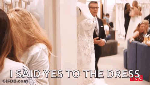 Woman In Bridal Store Says I Said Yes To The Dress GIF