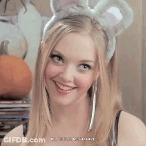 Woman In Bunny Headband Says I'll Be Mean Girl GIF