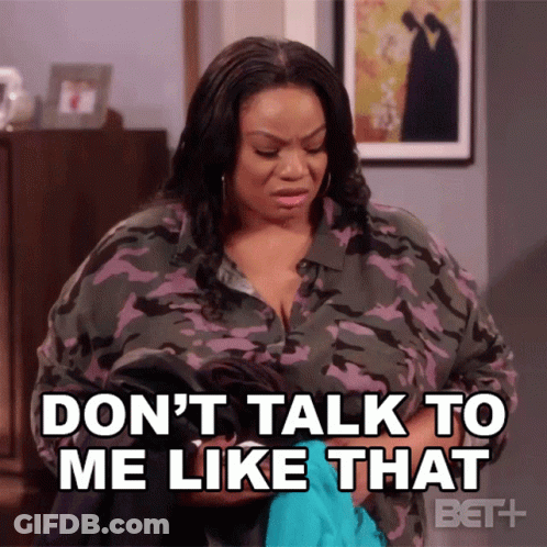 Woman In Camouflage Shirt Saying Don't Talk To Me Like That GIF