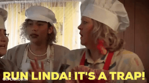 Woman In Chef Hat Saying Run Linda It's A Trap GIF