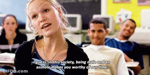 Woman In Classroom Says I Guess In This Society Being Male And An Asshole Makes You Worthy Of Our Time GIF