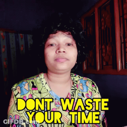 Woman In Colorful Shirt Says Dont Waste Your Time GIF