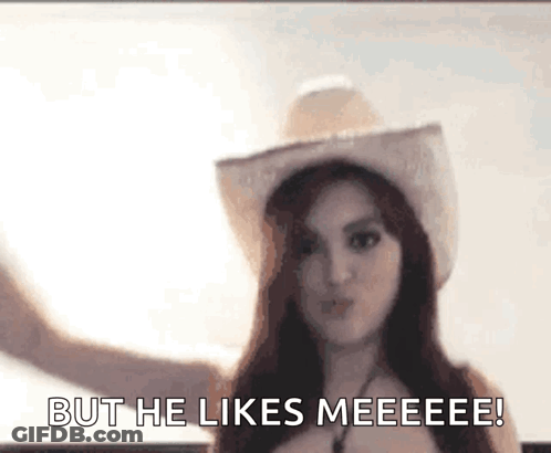 Woman In Cowboy Hat Says But He Likes Meeee GIF