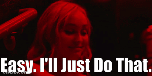Woman In Dark Room Saying Easy I'll Just Do That GIF