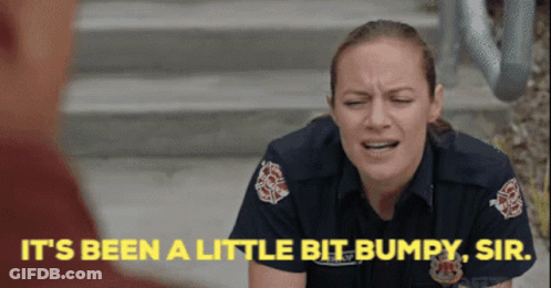 Woman In Fireman Uniform Says It's Been A Little Bit Bumpy Sir GIF