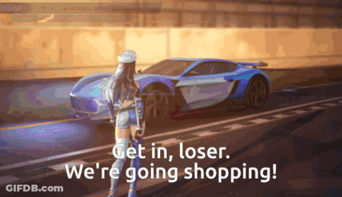Woman In Front Of Blue Sports Car Saying Get In Loser We're Going Shopping GIF
