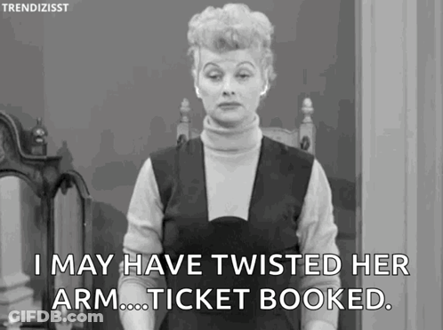 Woman In Front Of Mirror Saying I May Have Twisted Her Arm Ticket Booked GIF