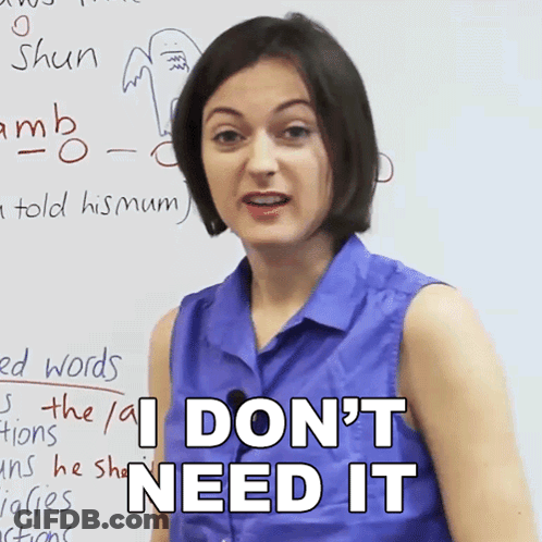 Woman In Front Of White Board Saying I Don't Need It GIF