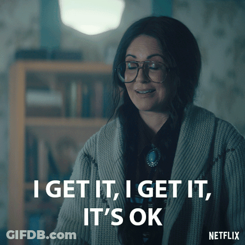 Woman In Glasses And Sweater Says I Get It I Get It It's OK GIF