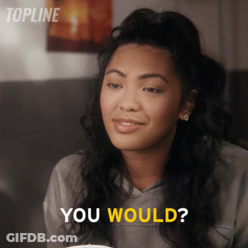 Woman In Gray Sweatshirt Asking If She Would GIF