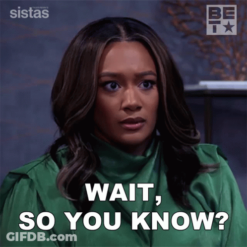 Woman In Green Shirt Saying Wait So You Know GIF