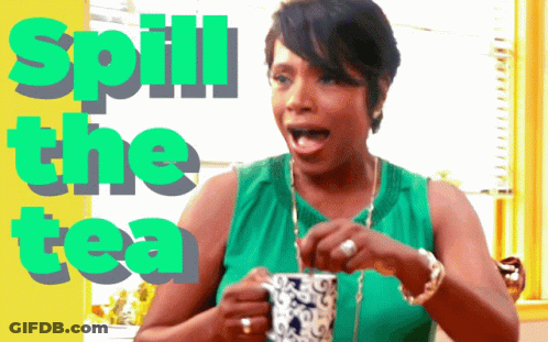 Woman In Green Tank Top Holding Tea Spill The Tea GIF