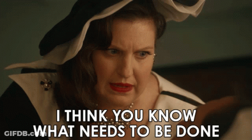 Woman In Hat I Think You Know What Needs To Be Done GIF