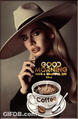 Woman In Hat Next To Coffee Saying Good Morning Have A Beautiful Day Vica GIF