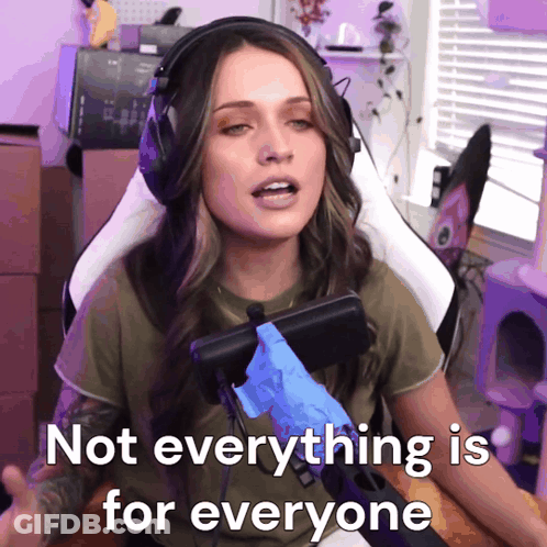 Woman In Headphones Saying Not Everything Is For Everyone GIF