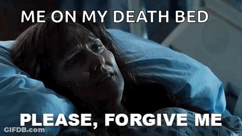Woman In Hospital Bed Saying Me On My Death Bed Please Forgive Me GIF