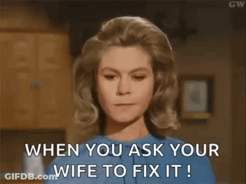 Woman In Kitchen Saying When You Ask Your Wife To Fix It GIF