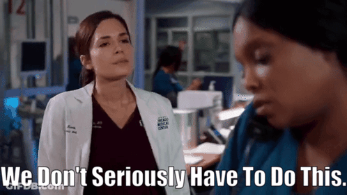 Woman In Lab Coat Saying We Don't Seriously Have To Do This GIF