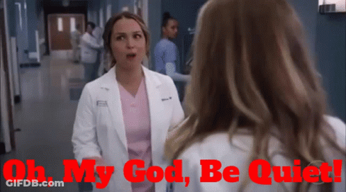 Woman In Lab Coat Says Oh My God Be Quiet GIF