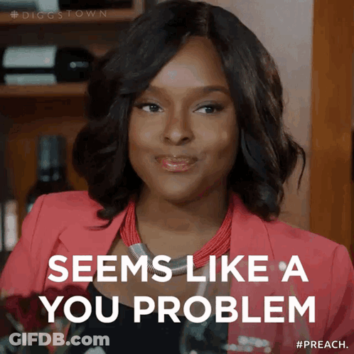 Woman In Pink Jacket And Red Necklace Says Seems Like A You Problem GIF