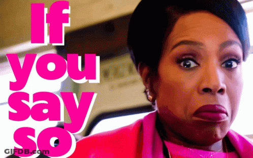 Woman In Pink Jacket Saying If You Say So GIF