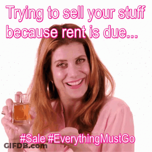 Woman In Pink Shirt Holding Perfume Saying Trying To Sell Your Stuff Because Rent Is Due GIF