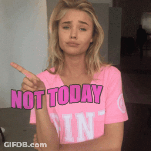 Woman In Pink Shirt Saying Not Today GIF