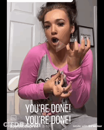 Woman In Pink Shirt Saying Youre Done GIF