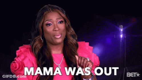 Woman In Pink Shirt With Text Mama Was Out GIF