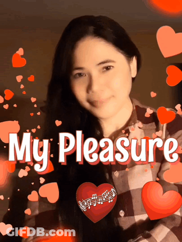 Woman In Plaid Shirt Surrounded By Red Hearts Saying My Pleasure GIF