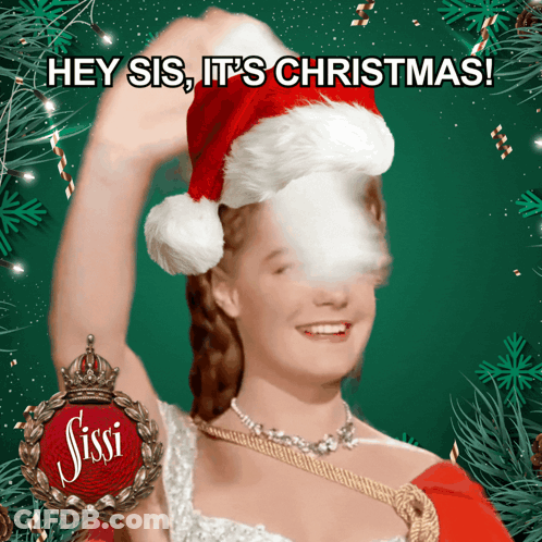 Woman In Santa Hat Saying Hey Sis It's Christmas GIF