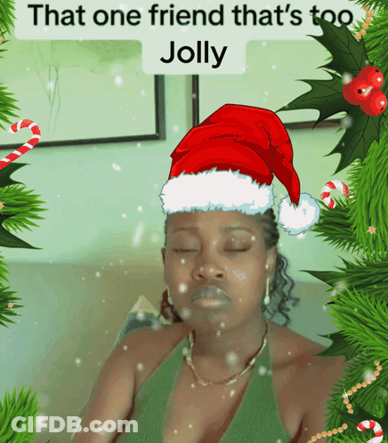 Woman In Santa Hat That One Friend That's Too Jolly GIF