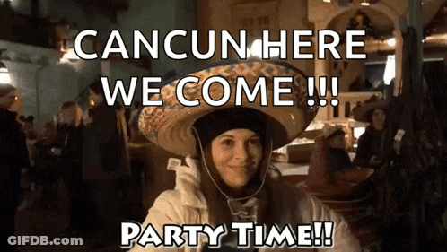 Woman In Sombrero Says Cancun Here We Come GIF