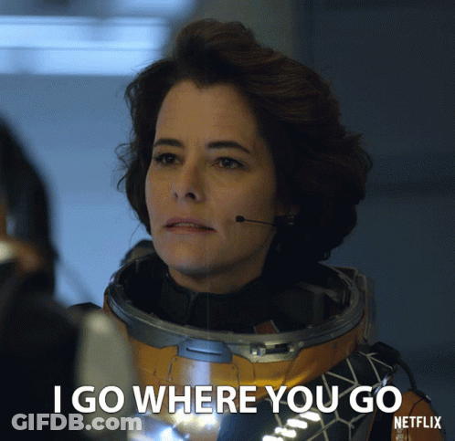Woman In Space Suit Saying I Go Where You Go GIF
