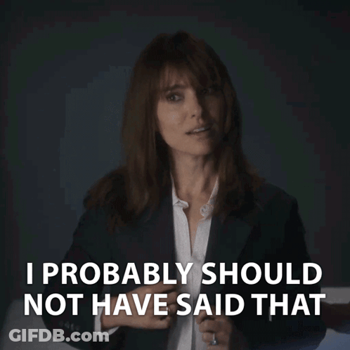 Woman In Suit Saying I Should Not Have Said That GIF